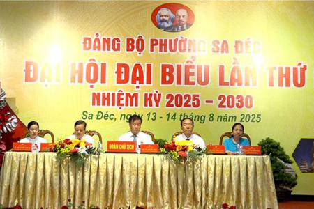 Đảng bộ phường Sa Đéc tổ chức thành công Đại hội đại biểu lần thứ I, nhiệm kỳ 2025 – 2030